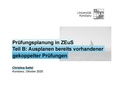 Prüfungsplanung in ZEuS Teil B AusplanenBestehenderPrüfungen.pdf